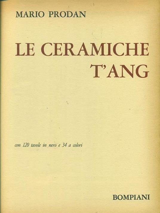 Le ceramiche t'Ang - Mario Prodan - 2