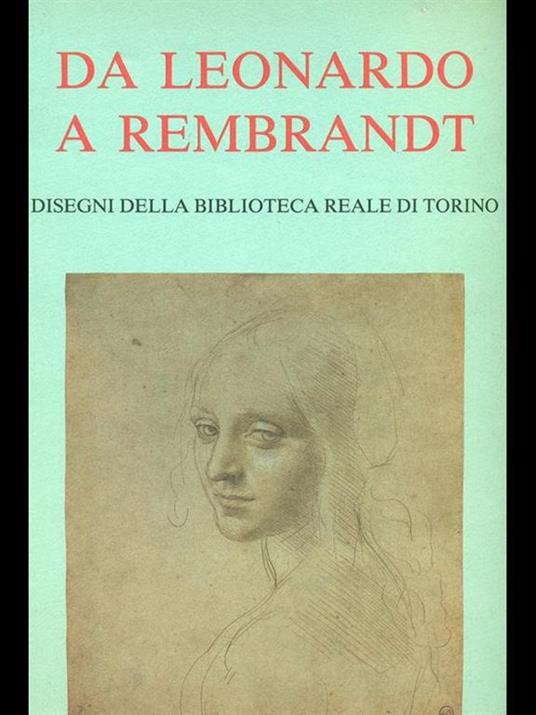 Da Leonardo a Rembrandt - G. Carlo Sciolla - 9