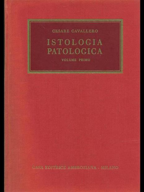 Istologia patologica Vol. 42767 - Cesare Cavallero - 4