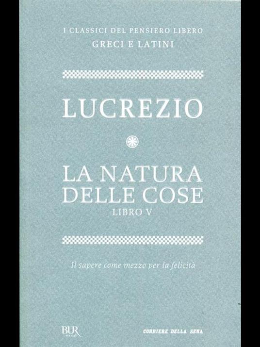 La natura delle cose libro V - Tito Lucrezio Caro - Libro Usato - Rizzoli -  I classici del pensiero libero. Greci e latini | IBS