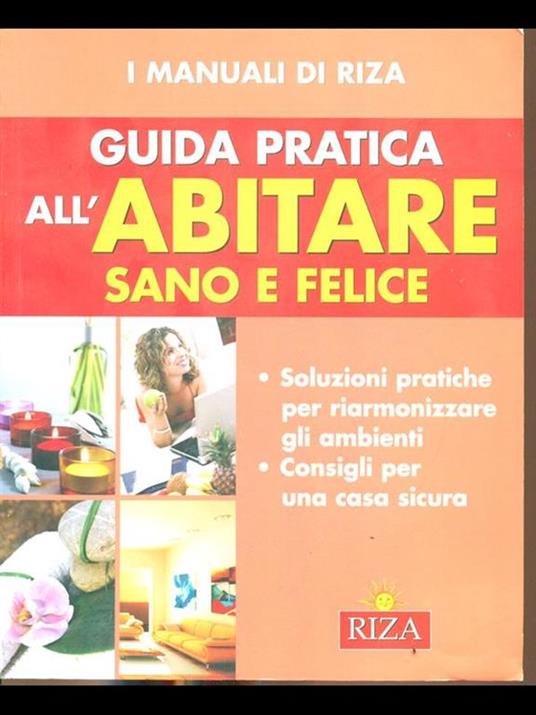 Guida pratica all'abitare sano e felice - 2