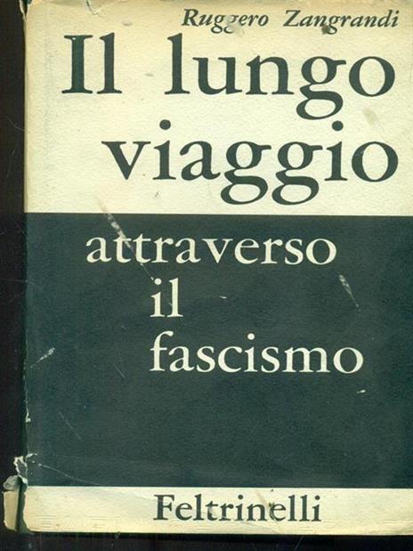 Il lungo viaggio attraverso il fascismo - Ruggero Zangrandi - copertina