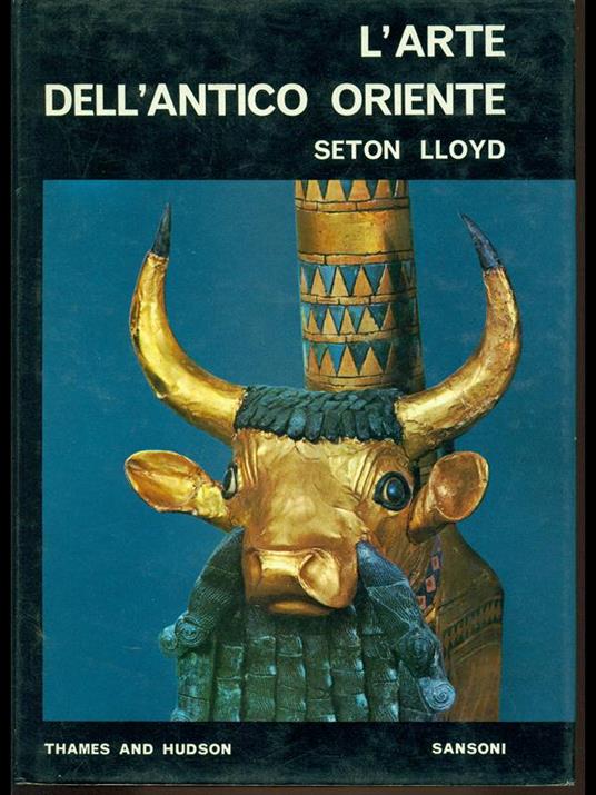 L' arte dell'antico oriente - Seton LLoyd - 3