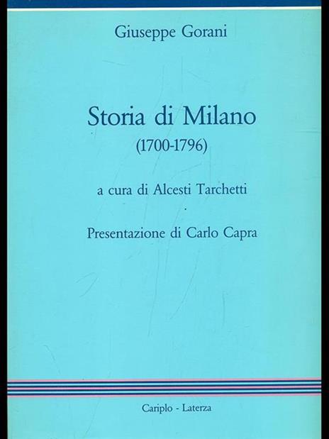 Storia di Milano 1700-1796 - Giuseppe Gorani - 2