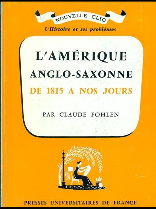 L' Amerique anglo-saxonne de 1815 a nos jours - Claude Fohlen - copertina