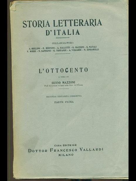 Storia letteraria d'Italia: L' Ottocento parte prima - Guido Mazzoni - 2
