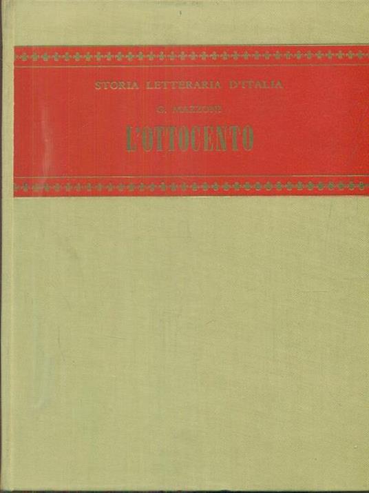 Storia letteraria d'Italia: L' Ottocento 2 vv - Guido Mazzoni - copertina