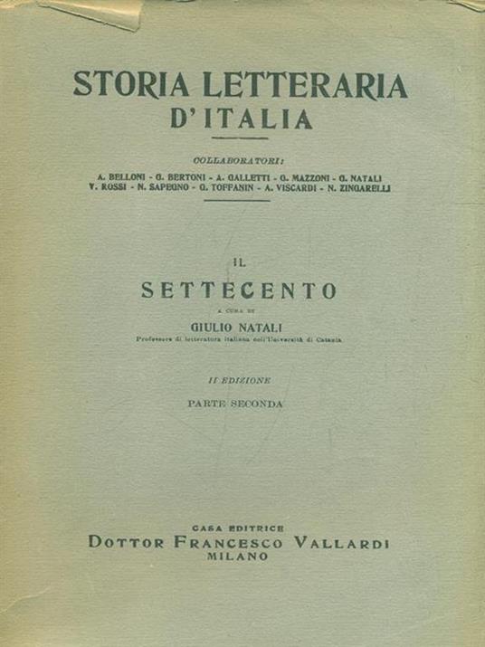 Storia letteraria d'Italia: Il Settecento Vol. 2 - Giulio Natali - 3