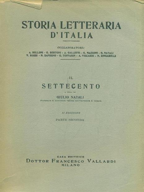 Storia letteraria d'Italia: Il Settecento Vol. 2 - Giulio Natali - 8