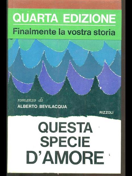 Questa specie d'amore - Alberto Bevilacqua - 9