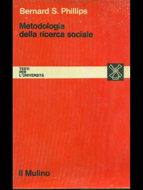 Metodologia della ricerca sociale - Bernard S. Phillips - copertina