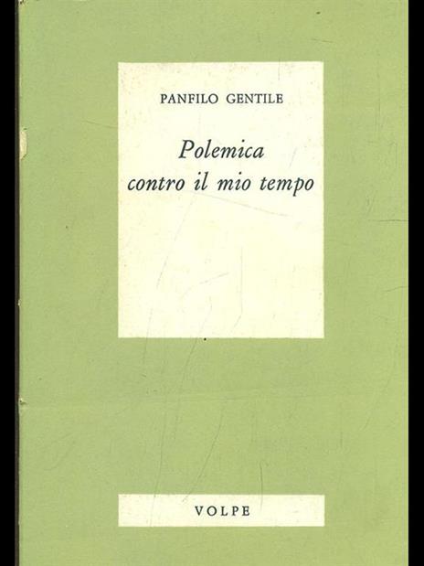 Polemica contro il mio tempo - Panfilo Gentile - 7