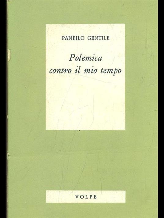 Polemica contro il mio tempo - Panfilo Gentile - 5