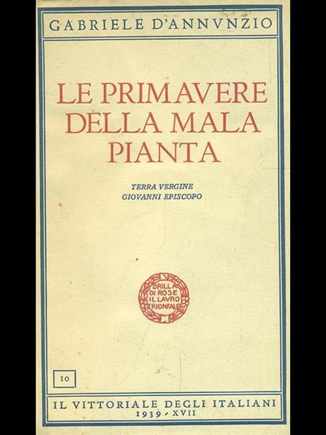 Le primavere della mala pianta - Gabriele D'Annunzio - 4