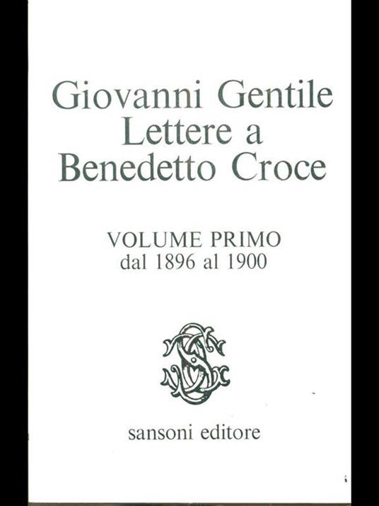 Lettere a Benedetto Croce. Vol1 dal 1896 al 1900 - Giovanni Gentile - 7