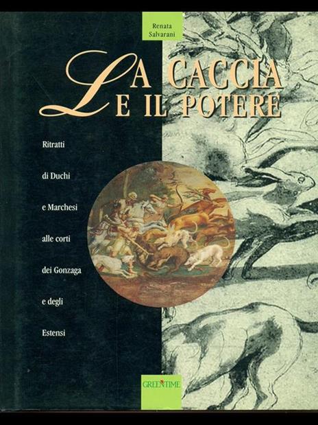 La caccia e il potere - Renata Salvarani - copertina