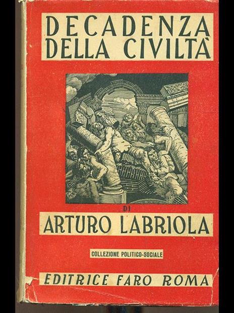 Decadenza della civiltà - Arturo Labriola - 2