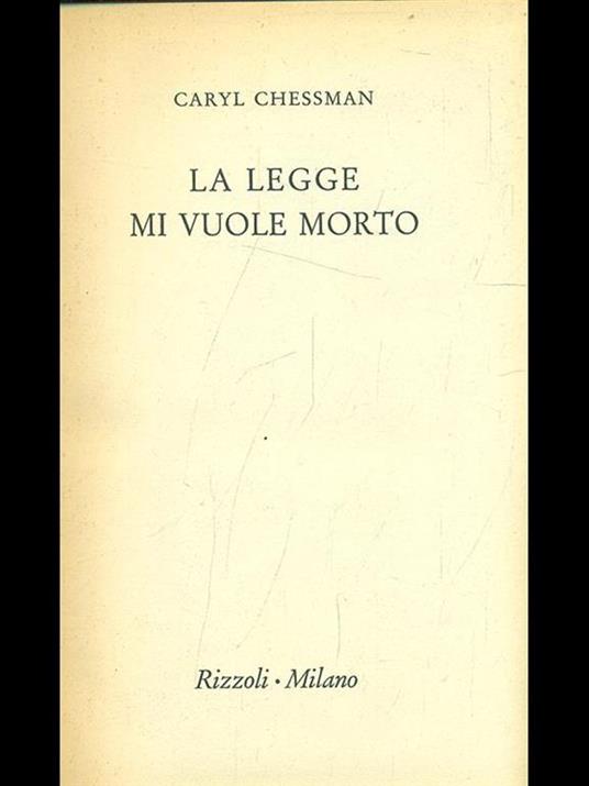 La legge mi vuole morto - Caryl Chessman - copertina