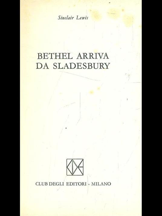 Bethel arriva da Sladebury - Sinclair Lewis - 6