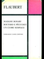 Madame Bovary/ Bouvard e Pecuchet /uncuore semplice