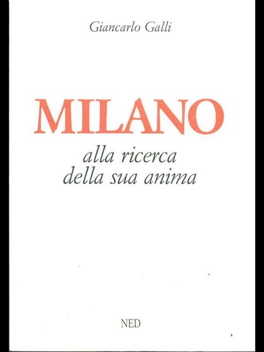 Milano alla ricerca della sua anima - Giancarlo Galli - 7