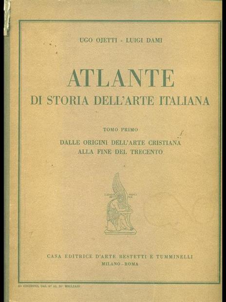 Atlante di storia dell'arte italiana tomo I - Ojetti - 9