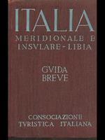Guida breve d'Italia vol.3. Italia Meridionale e insulare. Libia