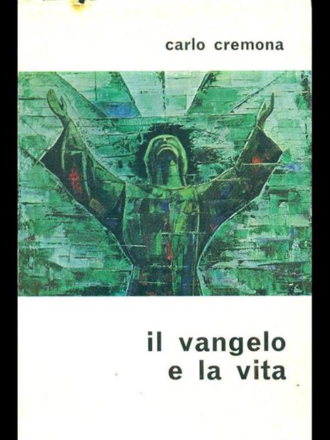 Il Vangelo e la vita - Carlo Cremona - copertina