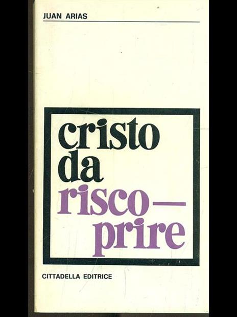 Cristo da riscoprire - Juan Arias - copertina