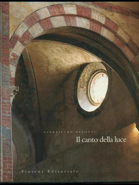 Il canto della luce - Gianpietro Belotti - 2