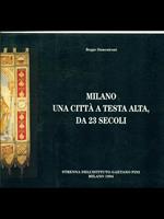 Milano una città a testa alta, da 23 secoli