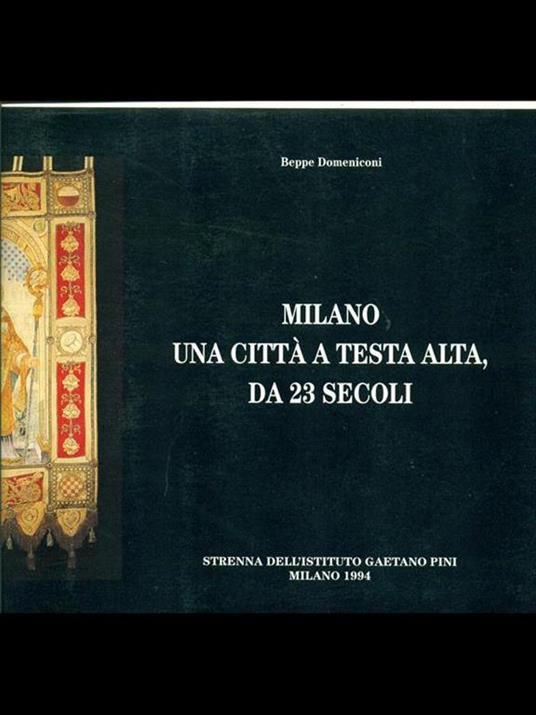 Milano una città a testa alta, da 23 secoli - Beppe Domeniconi - 5