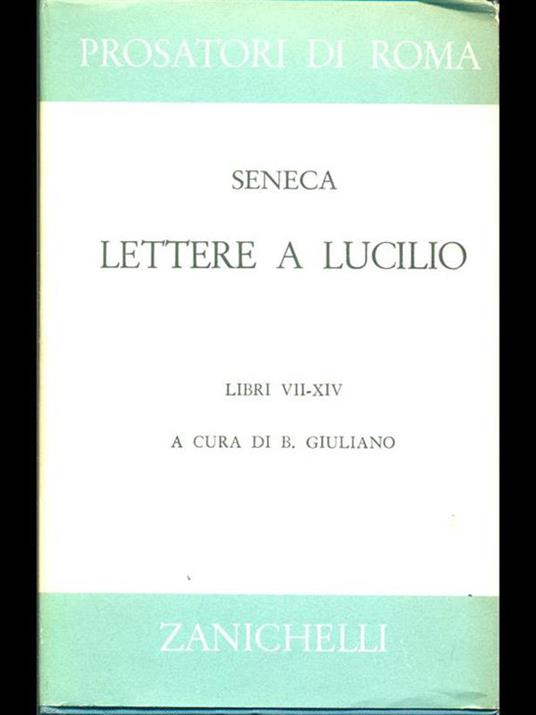 Lettere a Lucilio, libri VII-XIV, Seneca, Zanichelli - Annunci Bologna