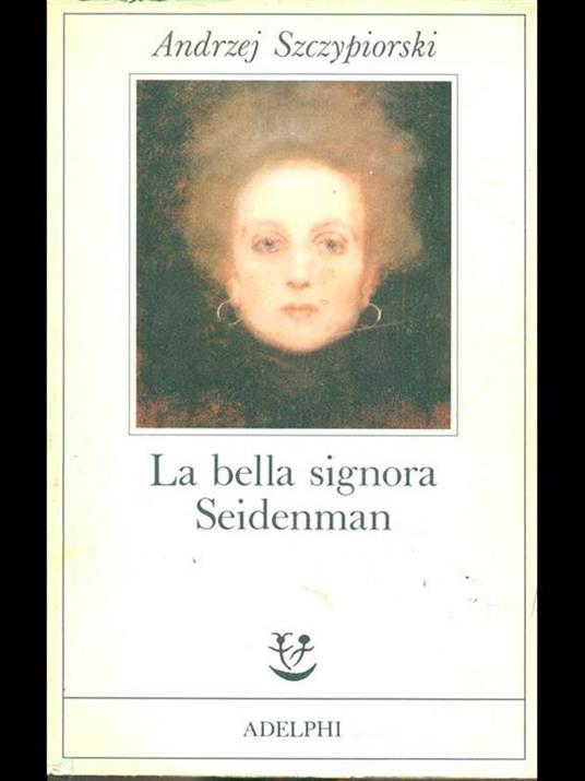 La bella signora Seidenman - Andrzej Szczypiorski - 6