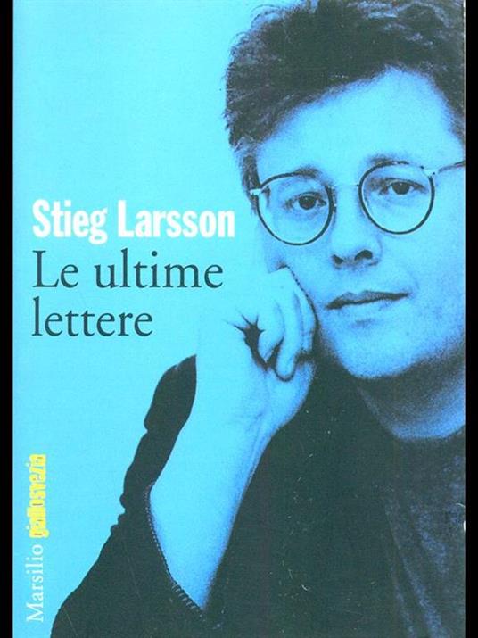 Le ultime lettere - Stieg Larsson - 4