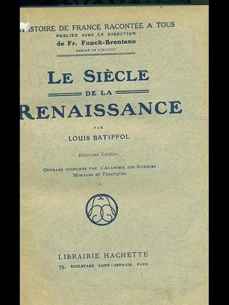 Le siecle de la renaissance - Louis Batiffol - 4