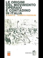 Le origini del movimento operaio e contadino in Italia