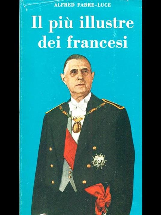 Il più illustre dei francesi - Alfred Fabre Luce - 5