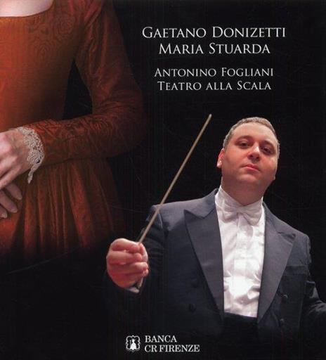 Gaetano Donizetti. Maria Stuarda - Antonino Fogliani - 3