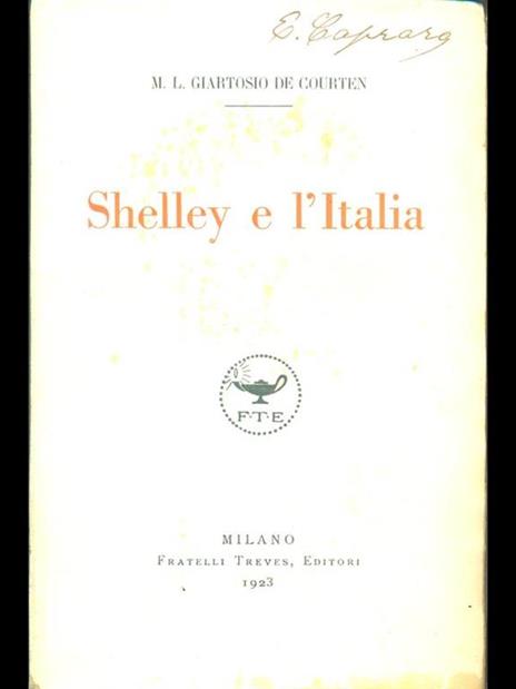 Shelley e l'Italia - Maria Luisa Giartosio De Courten - 2