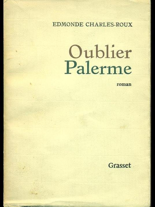 Oublier Palerme - Edmonde Charles-Roux - copertina