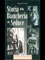 Storia della biancheria che seduce