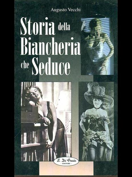 Storia della biancheria che seduce - Augusto Vecchi - 10