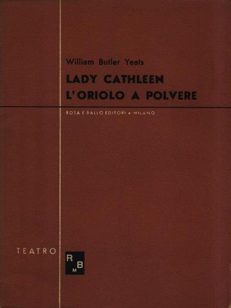 Lady Cathleen - l'oriolo a polvere - William B. Yeats - 3