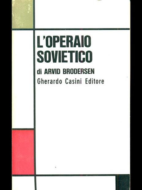 L' operaio sovietico - Arvid Brodersen - 2