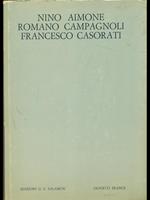Nino Aimone, Romano Campagnoli, Francesco Casorati