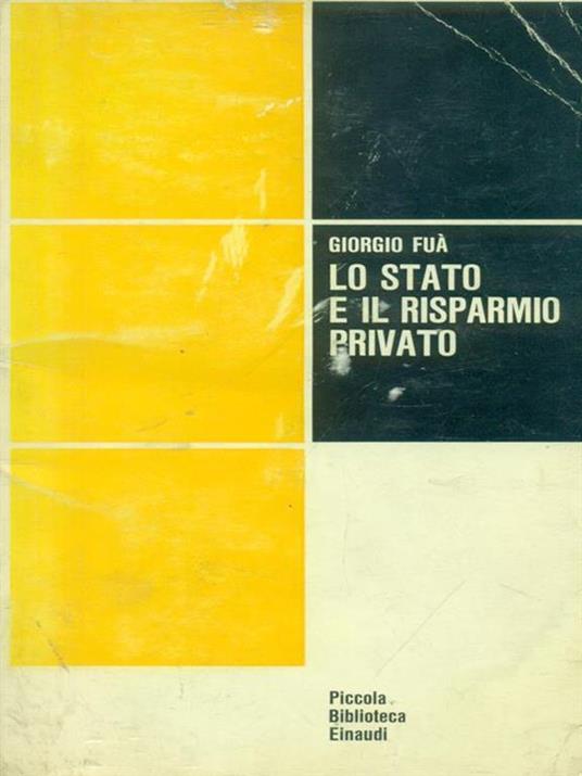 Lo Stato e il risparmio privato - Giorgio Fuà - 3