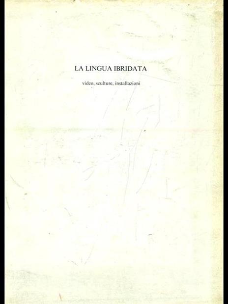 La lingua ibridata - 10