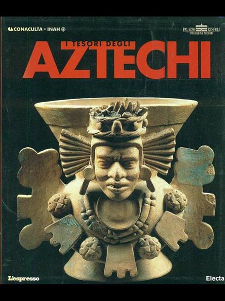 I tesori degli Aztechi. Catalogo della mostra (Roma, 20 marzo-18 luglio 2004) - 3