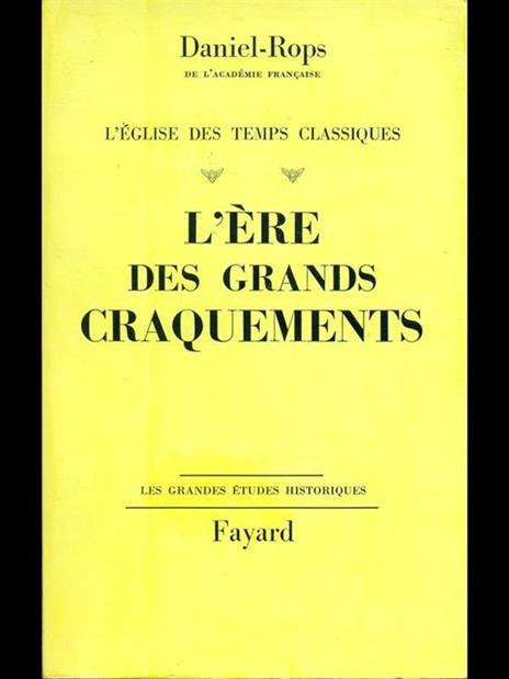 L' ere des grands craquements - Henri Daniel Rops - 8